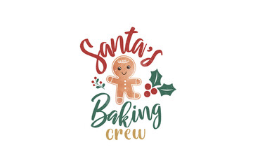 Wall Mural - Santa's Baking crew Christmas Quote PNG Sublimation