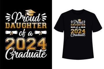 Wall Mural - Proud Daughter of a 2024 Graduate Class Senior Graduation mother T-Shirt