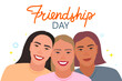 © olhatszrv - Happy Friendship Day greeting illustration. The girls are smiling. Vector illustration.