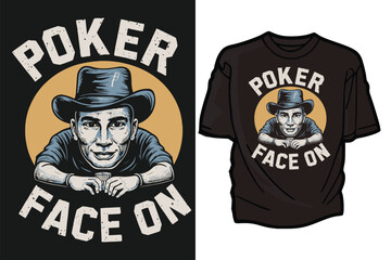 Poker Face On, t-shirt design