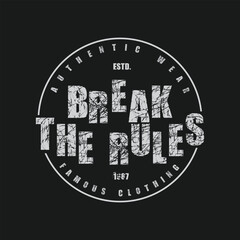 Wall Mural - Break the rules typography slogan for print t shirt design