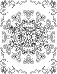 Printable mandala coloring page for kids and adults with affirmation quote for self talk and self care. it helps to succeed and struggle against life to enjoy the tough journey
