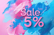 © kristina - Vibrant abstract sale advertisement featuring a 5% discount in bold pink letters against a colorful splash background, perfect for modern and eye-catching promotional materials.