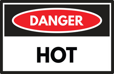 Poster - danger hot sign isolated on white background . hot warning sign . safety symbol . vector