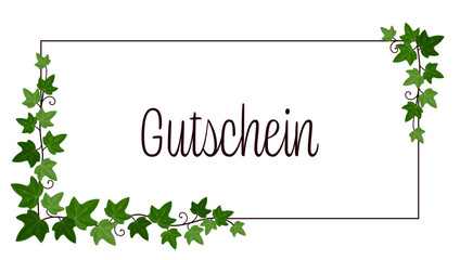 Canvas Print - Gutschein - Schriftzug in deutscher Sprache. Gutscheinkarte mit Efeuranken