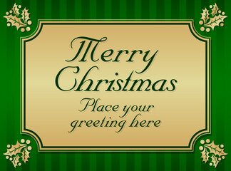 Wall Mural - Green and Gold Holly Bordered Striped Christmas Card Ready for Your Own Text.