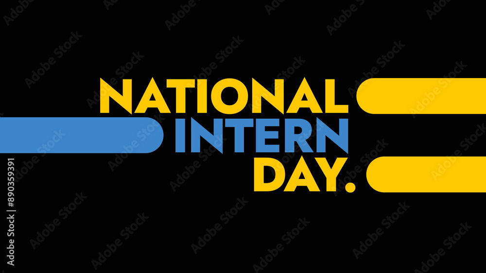 National Intern Day colorful text typography on white or black ...