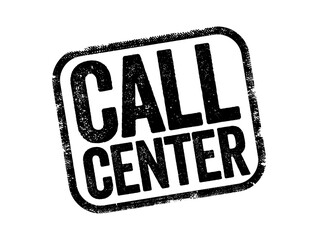 Poster - Call Center is a managed capability that can be centralised or remote that is used for receiving or transmitting a large volume of enquiries by telephone, text stamp concept background