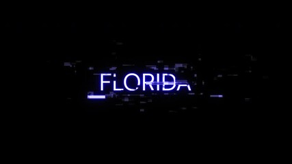 Poster - Florida text with screen effects of technological failures. Spectacular screen glitch with various kinds of interference. Looped