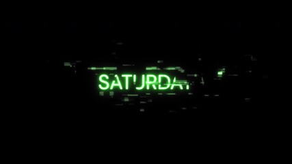 Aufkleber - Saturday text with screen effects of technological failures. Spectacular screen glitch with various kinds of interference. Looped