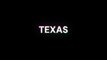 Poster - Texas text with screen effects of technological failures. Spectacular screen glitch with various kinds of interference. Looped