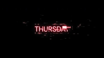 Aufkleber - Thursday text with screen effects of technological failures. Spectacular screen glitch with various kinds of interference. Looped
