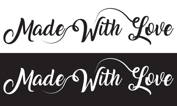 Made with Love Text Isolated on white and black  Background for Event Decoration, Gift Cards, and Product Labels. vector illustration. EPS 10