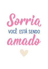 Wall Mural - Smile you are being loved in Portuguese. Greeting card with hand drawn lettering.