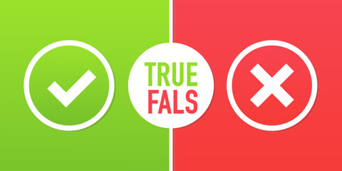 Poster - Check mark and cross icons. True or false. Green and red positive, negative buttons, quiz tag design. Vector illustration