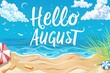 © SKIMP Art - 'HELLO AUGUST', beach and sea in the background, cute written font, white outline border on blue sky background, simple design Generative AI