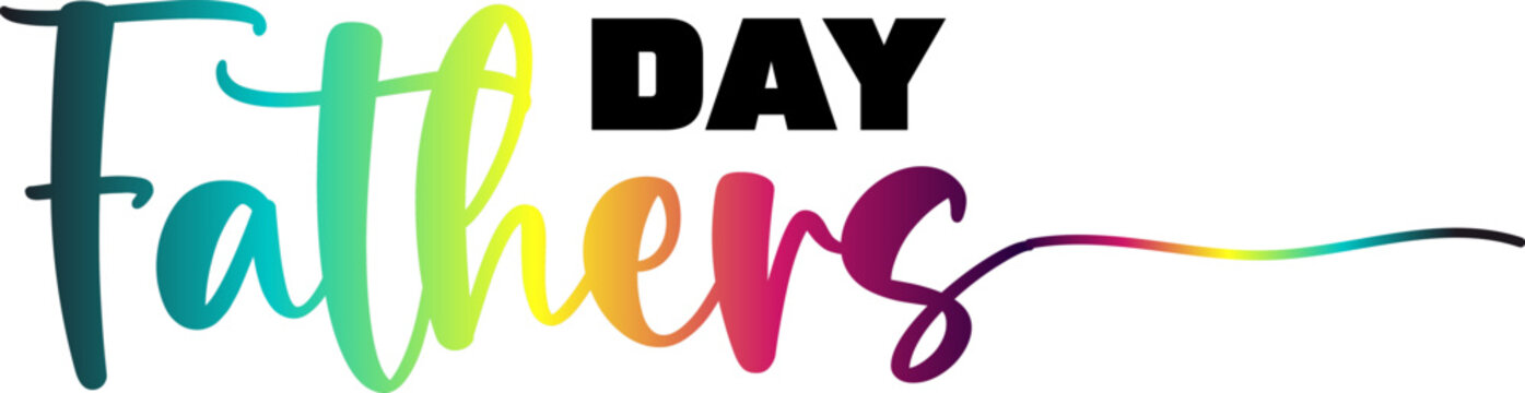 gradient, Happy fathers day. Lettering. Holiday calligraphy text