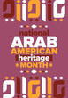 © Iuliia Pilipeichenko - National Arab American Heritage Month. Arab American culture and tradition. Celebrate annual in United States in April. Arabian pattern. Poster, banner and background. Vector ornament, illustration