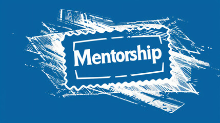 White word mentorship on blue background with white grunge marking the concept of coaching and training