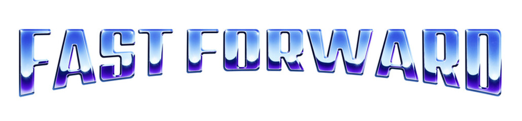 Fototapete - ‘Fast Forward’ written in retro 1980s style chrome text effect isolated on transparent background