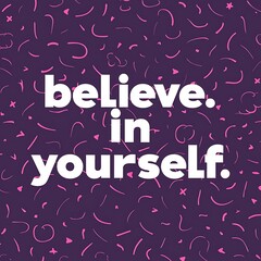 Wall Mural - Believe In Yourself colorful background and text (T-shirt Design Motivational Quote, Illustration ,Typography)