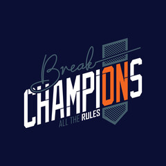 Wall Mural - Champions,stylish slogan typography tee shirt design.Motivation and inspirational quote.Clothing,t shirt,apparel and other uses Vector print, typography, poster.