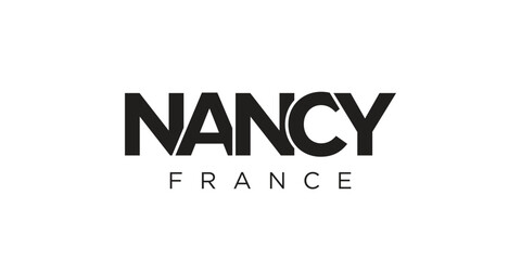 Wall Mural - Nancy in the France emblem. The design features a geometric style, vector illustration with bold typography in a modern font. The graphic slogan lettering.