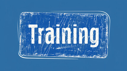 Poster - Rubber stamp training emblem on blue background with grunge effect, symbolizing professional growth and improved skills