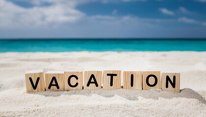 Sticker - Wooden cubes with word VACATION against sandy beach. Travel, summer time concept.