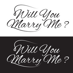 Wall Mural - Will You Marry Me Hand Lettering Greeting Card. Modern Calligraphy. Vector Illustration. Wedding decor. isolated on white and black background. EPS 10