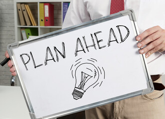 Poster - Plan Ahead and What is next is shown using the text