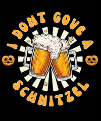 Wall Mural - I dont gove a schnitzel t-shirt design, aoktoberfest t-shirt design, beer t-shirt design, svg