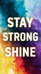 Stay Strong & Shine colorful background and text (T-shirt Design Motivational Quote, Illustration ,Typography)