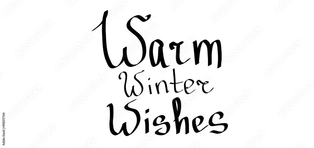 Calligraphy done with digital marker Lettering Warm Winter Wishes black ...