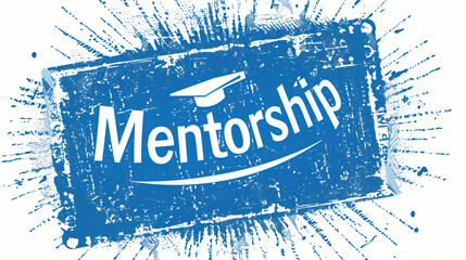 Aufkleber - Blue grunge rubber stamp with the text mentorship and a graduation cap, evoking support and education
