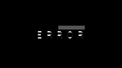 Digital Glitch Error Message