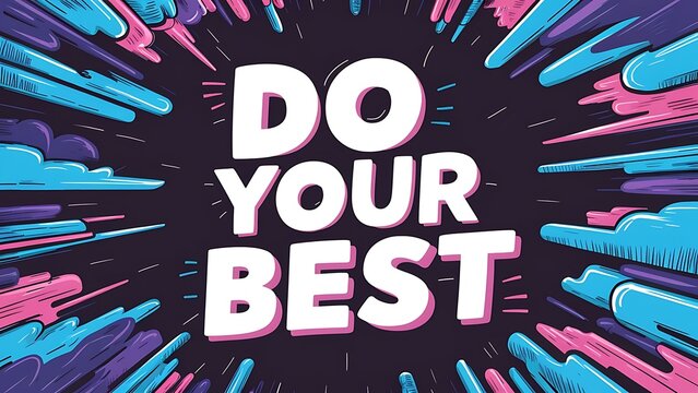 Do Your Best colorful background and text (T-shirt Design Motivational Quote, Illustration ,Typography)