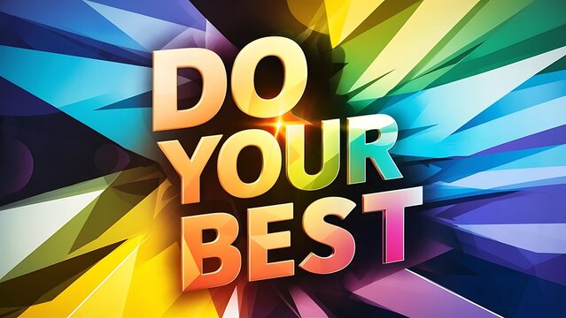 Do Your Best colorful background and text (T-shirt Design Motivational Quote, Illustration ,Typography)