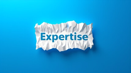 Poster - Crumpled paper with the word expertise symbolizing professional expertise, skill, and knowledge
