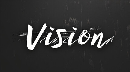 Aufkleber - White brush lettering of the word vision on a dark textured background evoking artistic expression