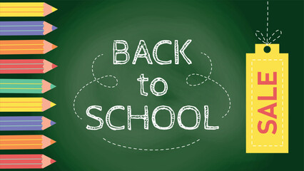 Wall Mural - Back to school sale banner with pencils. Educational green chalkboard with colored pencils and sale label. Concept to sale season.