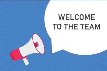 welcome to the team button, banner, label, template for website. welcome to the team text with colorful megaphone icon
