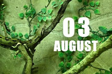 Calendar date on light green background with snake crawling on tree branch.  August 3 is the third  day of the month