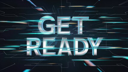 Fototapete - 3D Rendering of Get Ready Text with Technological Glitch Effects and Screen Interference Patterns