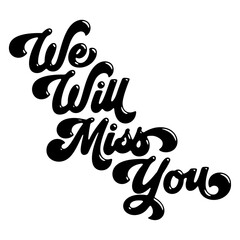 Fototapete - Words ‘We Will Miss You’ written in stylized retro bubble script lettering