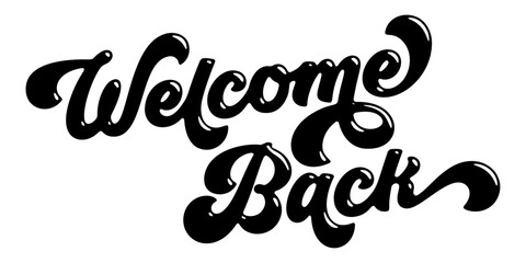 Words ‘Welcome Back’ written in stylized retro bubble script lettering