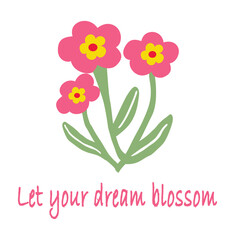  Let your dream blossom lettering positive phrases and quote design for print