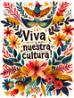 © kabzarchyk - Typographic poster with floral illustration and text Viva nuestra cultura