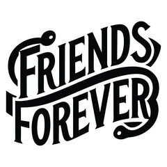 typography friends forever t-shirt design vector