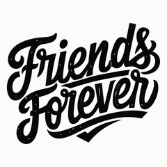 typography friends forever t-shirt design vector